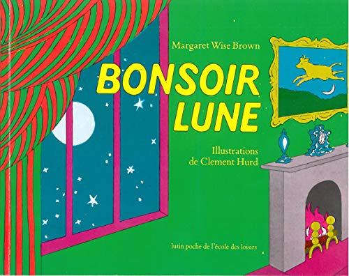 Beispielbild fr Bonsoir Lune / Goodnight Moon (French Edition) zum Verkauf von Seattle Goodwill