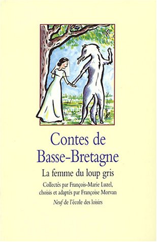 Beispielbild fr Contes de Basse-Bretagne : La Femme du loup gris zum Verkauf von Ammareal
