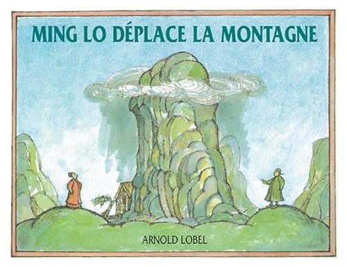 Ming Lo dÃ©place la montagne (9782211073561) by Lobel, Arnold