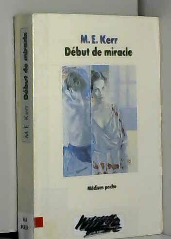 debut de miracle (9782211073622) by Kerr M.E.