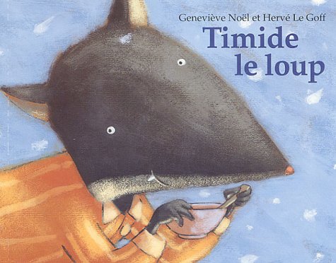 Beispielbild fr Timide le Loup [FRENCH LANGUAGE - No Binding ] zum Verkauf von booksXpress