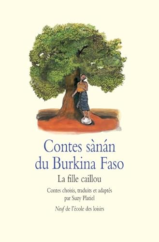 Beispielbild fr Contes sanan du Burkina Faso : La Fille Caillou zum Verkauf von Ammareal