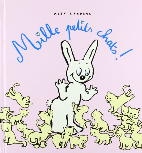 mille petits chats (9782211074087) by Sanders Alex, Alex