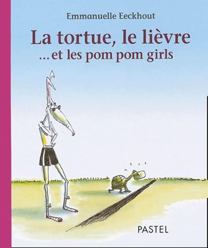 9782211074216: La tortue, le livre... et les pom pom girls