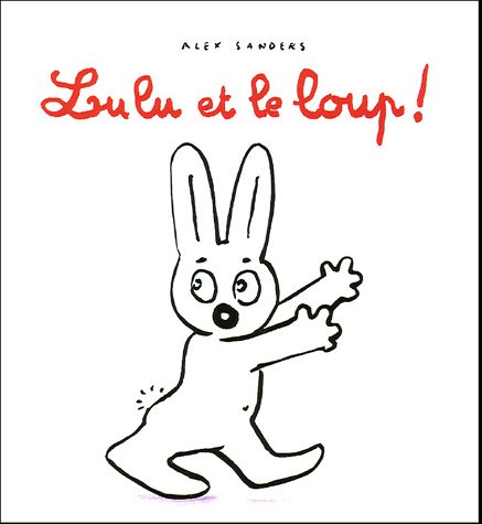Stock image for Lulu et le loup! for sale by AwesomeBooks