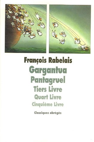 gargantua, pantagruel, tiers livre, quart livre, cinquieme livre (French Edition) (9782211074728) by FranÃ§ois Rabelais