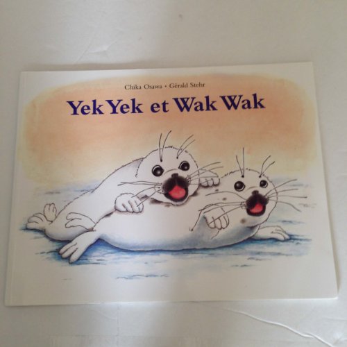 Imagen de archivo de Yek Yek et Wak Wak a la venta por Ammareal