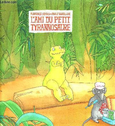 Beispielbild fr L'ami du petit tyrannosaure zum Verkauf von Ammareal