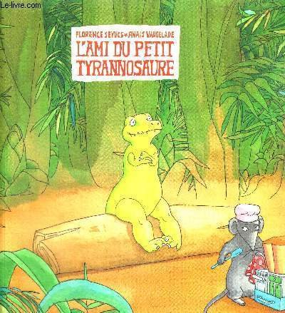 9782211076197: L'ami du petit tyrannosaure