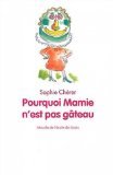 Beispielbild fr Pourquoi mamie n'est pas gteau zum Verkauf von Ammareal