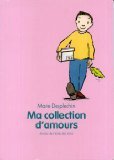 Beispielbild fr Ma collection d'amours [Broch] Marie Desplechin et Catharina Valckx zum Verkauf von BIBLIO-NET
