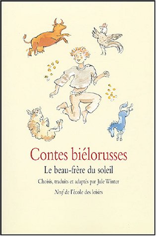 Imagen de archivo de Contes bilorusses : Le beau-frre du soleil a la venta por Ammareal
