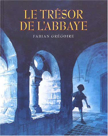 Beispielbild fr Le tr sor de l'abbaye (French Edition) zum Verkauf von Better World Books