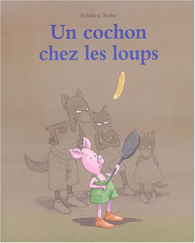 Beispielbild fr Un cochon chez les loups zum Verkauf von medimops