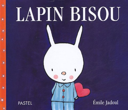 Stock image for Lapin bisou (French edition) for sale by Better World Books