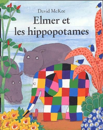 Beispielbild fr ELMER ET LES HIPPOPOTAMES zum Verkauf von Librairie La Canopee. Inc.