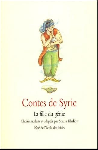 Beispielbild fr Contes de Syrie : La fille du gnie zum Verkauf von Ammareal