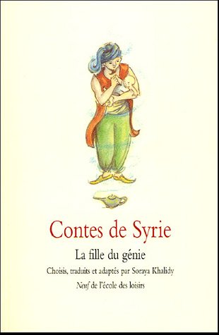 Imagen de archivo de Contes de Syrie : La fille du gnie a la venta por Ammareal