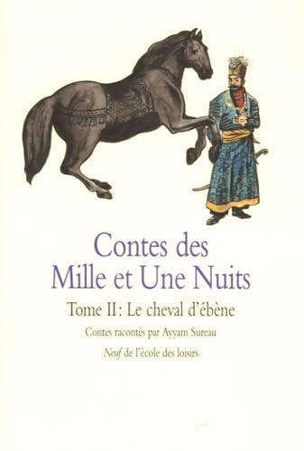 Beispielbild fr Contes des Mille et Une Nuits, Tome 2 : Le cheval d'bne zum Verkauf von Ammareal