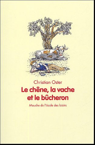 Stock image for Le chne, la vache et le bcheron for sale by Ammareal