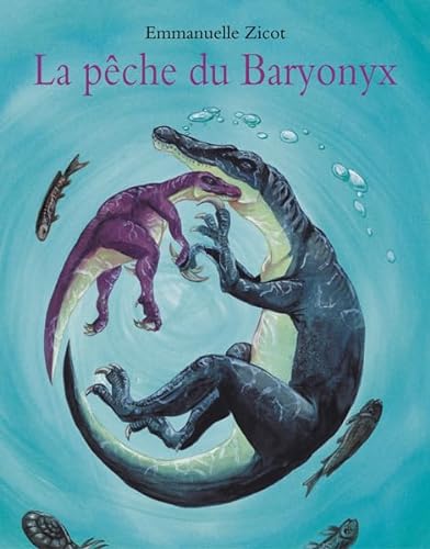 Beispielbild fr La pche du Baryonyx zum Verkauf von Ammareal