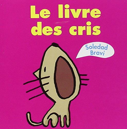 Stock image for Le livre des cris for sale by WorldofBooks