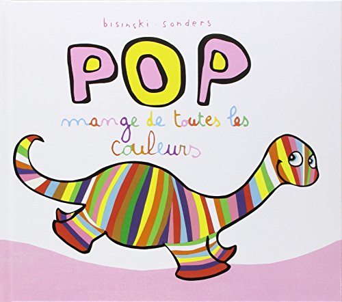 POP MANGE DE TOUTES LES COULEURS (French Edition) (9782211079853) by BISINSKI, Pierrick