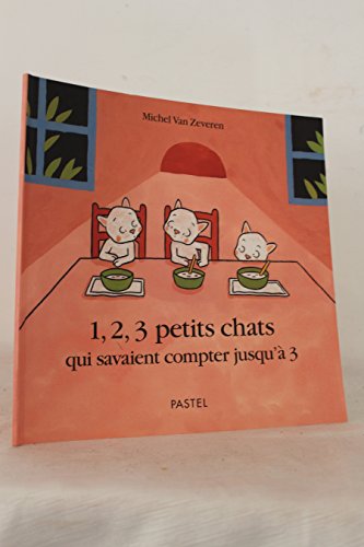 Beispielbild fr 1, 2, 3 petits chats qui savaient compter jusqu' 3 zum Verkauf von Ammareal