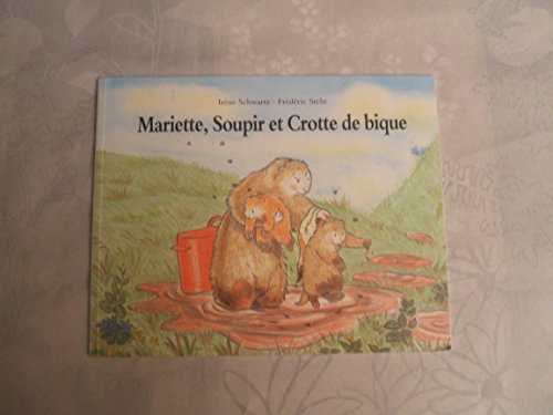 Beispielbild fr Mariette, Soupir et crotte de bique ! zum Verkauf von Idaho Youth Ranch Books