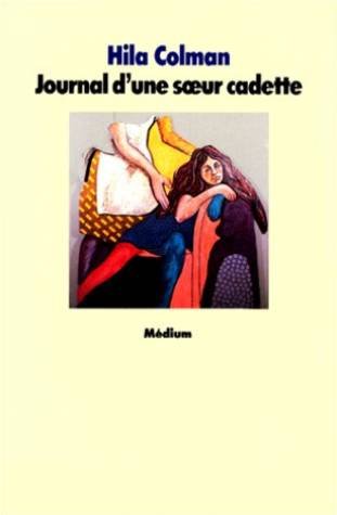 journal d une soeur cadette (9782211080873) by Colman Hila