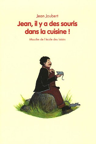 Stock image for Jean, il y a des souris dans la cuisine ! for sale by Ammareal
