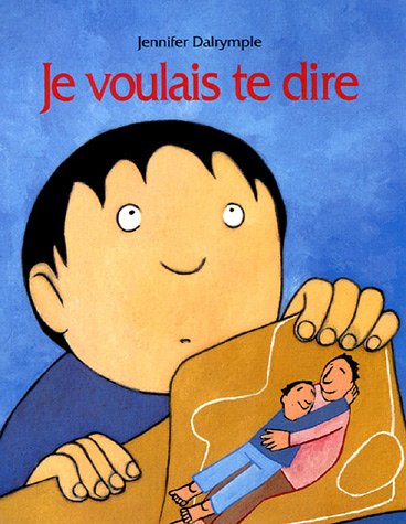 9782211081658: Je voulais te dire