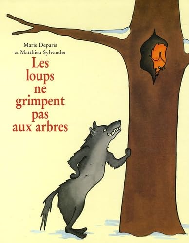 Beispielbild fr Les loups ne grimpent pas aux arbres zum Verkauf von Ammareal