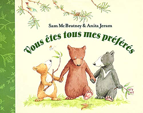 Vous etes tous mes preferes (French Edition) (9782211081962) by Sam McBratney