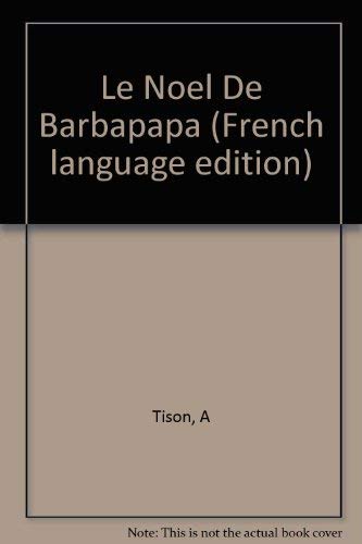 Le NoeÌˆl de Barbapapa (French Edition) (9782211082143) by Tison, Annette