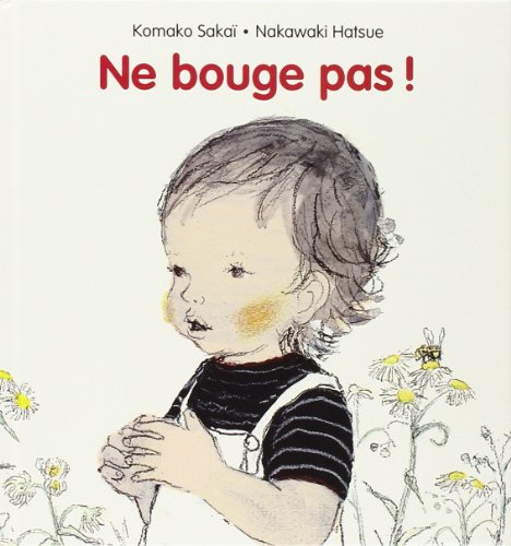 Stock image for Ne bouge pas ! for sale by ThriftBooks-Atlanta