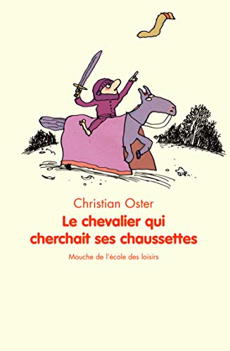 Beispielbild fr Le chevalier qui cherchait ses chaussettes zum Verkauf von Librairie Th  la page