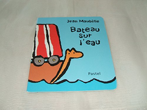 Stock image for Bateau sur l'eau (French Edition) [FRENCH LANGUAGE] Album for sale by booksXpress