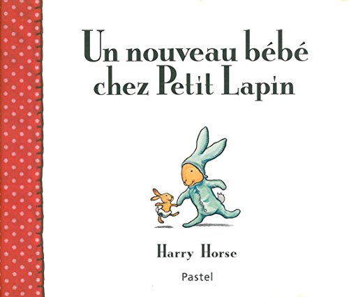 Beispielbild fr Un nouveau bb chez Petit Lapin zum Verkauf von Better World Books