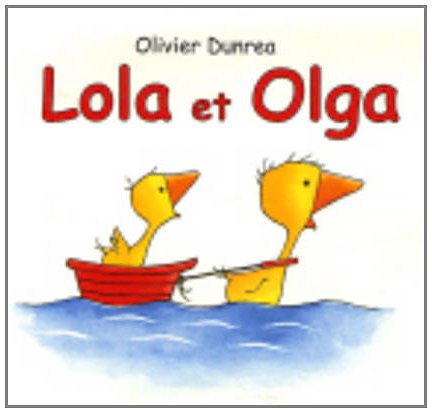 lola et olga (9782211086653) by DUNREA, OLIVIER