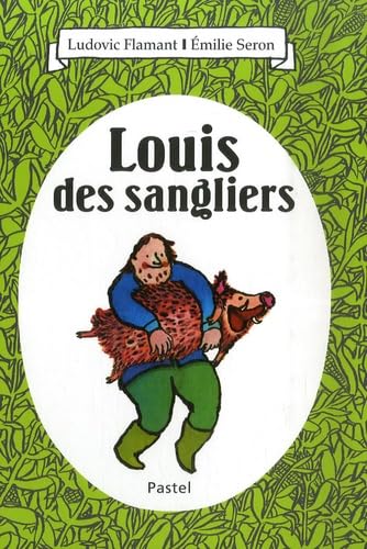 Beispielbild fr Louis des sangliers zum Verkauf von Ammareal