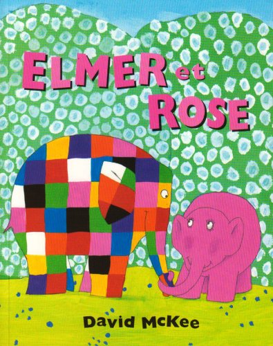Beispielbild fr Elmer et Rose zum Verkauf von Revaluation Books