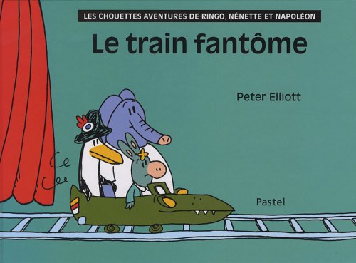 Beispielbild fr Les chouettes aventures de Ringo, Nnette et Napolon : Le train fantme zum Verkauf von medimops