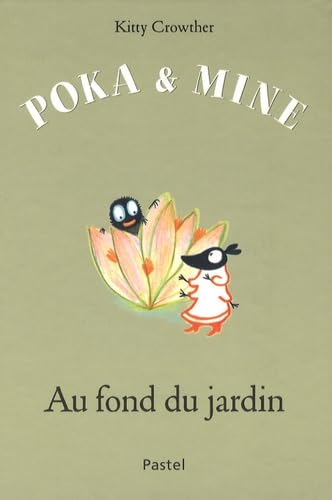 Stock image for POKA ET MINE AU FOND DU JARDIN for sale by WorldofBooks