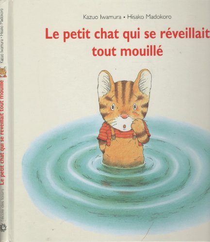 9782211088107: Le petit chat qui se rveillait tout mouill