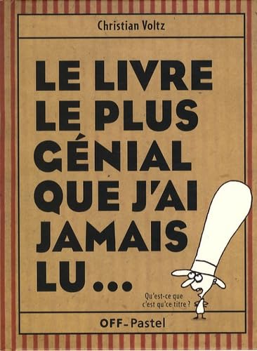 Stock image for Le livre le plus gnial que j'ai jamais lu. for sale by Ammareal