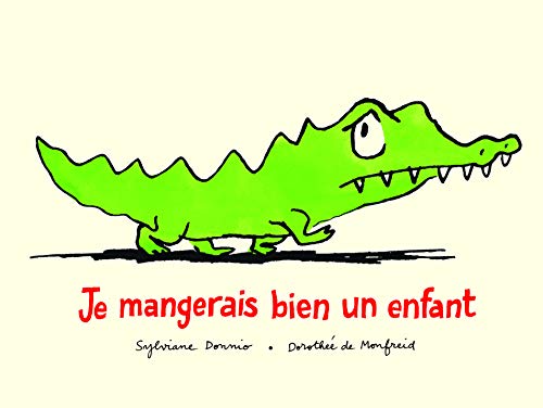 Stock image for Je mangerais bien un enfant [FRENCH LANGUAGE - No Binding ] for sale by booksXpress