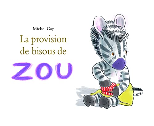 Stock image for LA PROVISION DE BISOUS DE ZOU for sale by ThriftBooks-Dallas