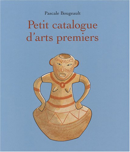 9782211091107: Petit catalogue d'arts premiers