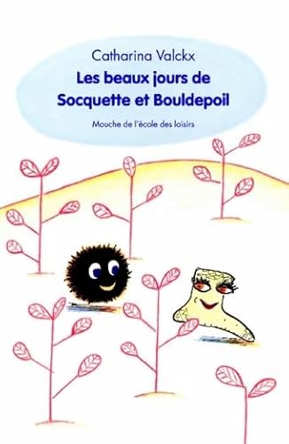 Stock image for Les beaux jours de Socquette et Bouldepoil (French Edition) for sale by Better World Books: West